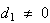 $d_{1}\neq0$