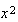 $x^{2}$