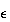 $\epsilon$