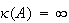 $\kappa(A)=\infty$