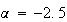 $\alpha=-2.5$