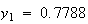 $y_{1}=0.7788$