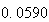 $0.0590$