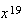 $x^{19}$