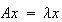 $Ax=\lambda x$