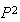 $P^{2}$
