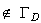 $\notin\Gamma_{D}$